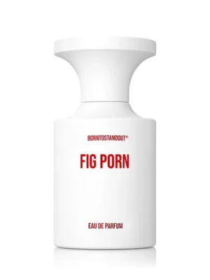 BORNTOSTANDOUT® FIG PORN EDP 50 ml UNISEX Cenově Výhodný